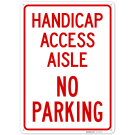 Handicap Access Aisle No Parking Sign, Handicap Access Aisle No Parking Sign,