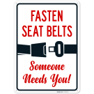 Fasten Seat Belts Someone Needs You Sign, Fasten Seat Belts Someone Needs You Sign,