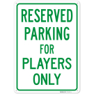 Parking Reserved For Players Only Sign, Parking Reserved For Players Only Sign,