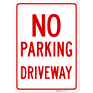 No Parking Driveway Sign, No Parking Driveway Sign,