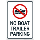 No Boat Trailer Parking Sign, No Boat Trailer Parking Sign,