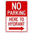 No Parking Here To Hydrant With Right Arrow Sign, No Parking Here To Hydrant With Right Arrow Sign,