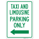 Taxi And Limousine Parking Only With Left Arrow Sign, Taxi And Limousine Parking Only With Left Arrow Sign,