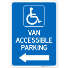 Van Accessible Parking With Left Arrow Sign, Van Accessible Parking With Left Arrow Sign,