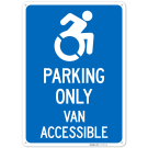Parking Only Van Accessible Sign, Parking Only Van Accessible Sign,