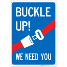 Buckle Up We Need You Sign, Buckle Up We Need You Sign,