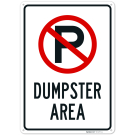 No Parking Dumpster Area Sign, No Parking Dumpster Area Sign,