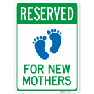 Reserved Parking For New Mothers Sign, Reserved Parking For New Mothers Sign,