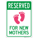 Reserved Parking For New Mothers Sign, (SI-75803) Reserved Parking For New Mothers Sign, (SI-75803)