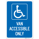 Van Accessible Only Sign, Van Accessible Only Sign,