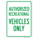 Authorized Recreational Vehicles Only Sign, Authorized Recreational Vehicles Only Sign,