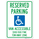 Reserved Parking Van Accessible 100500 Fine Tow Away Zone Sign, Reserved Parking Van Accessible 100500 Fine Tow Away Zone Sign,
