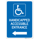 Handicapped Accessible Entrance With Left Arrow Sign, Handicapped Accessible Entrance With Left Arrow Sign,
