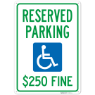Reserved Parking 250 Fine Sign, Reserved Parking 250 Fine Sign,