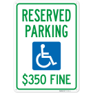 Reserved Parking 350 Fine Sign, Reserved Parking 350 Fine Sign,