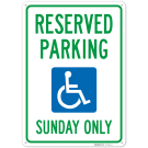 Reserved Parking Sunday Sign, Reserved Parking Sunday Sign,