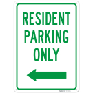 Resident Parking Only With Left Arrow Sign, Resident Parking Only With Left Arrow Sign,