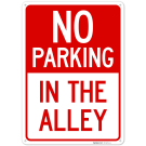 No Parking In The Alley Sign, No Parking In The Alley Sign,