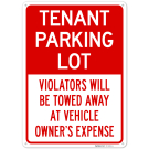 Tenant Parking Only Violators Will Be Towed Away At Vehicle Owner's Expense Sign, Tenant Parking Only Violators Will Be Towed Away At Vehicle Owner's Expense Sign,