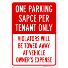 One Parking Space Per Tenant Only Violators Will Be Towed Away Sign, One Parking Space Per Tenant Only Violators Will Be Towed Away Sign,