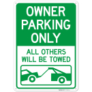 Owner Parking Only All Others Will Be Towed Sign, Owner Parking Only All Others Will Be Towed Sign,