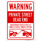Warning Private Street Dead End Sign, Warning Private Street Dead End Sign,