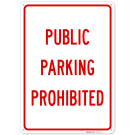 Public Parking Prohibited Sign, Public Parking Prohibited Sign,