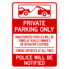 Private Parking Only Police Will Be Notified Sign, Private Parking Only Police Will Be Notified Sign,