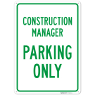 Construction Manager Parking Only Sign, Construction Manager Parking Only Sign,