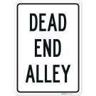 Dead End Alley Sign, Dead End Alley Sign,