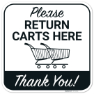 Please Return Carts Here Thank You Sign, Please Return Carts Here Thank You Sign,