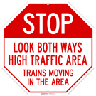 Look Both Ways High Traffic Area Trains Moving In The Area Sign, Look Both Ways High Traffic Area Trains Moving In The Area Sign,