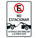 Do Not Parking Vehicle Will Be Towed Away At Owner Expense Spanish Sign, Do Not Parking Vehicle Will Be Towed Away At Owner Expense Spanish Sign,