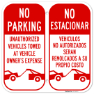 No Parking Unauthorized Vehicles Towed At Vehicle Owner's Expense Bilingual Sign, No Parking Unauthorized Vehicles Towed At Vehicle Owner's Expense Bilingual Sign,