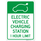 Electric Vehicle Charging Station One Hour Limit Sign, Electric Vehicle Charging Station One Hour Limit Sign,