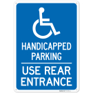Handicapped Parking Use Rear Entrance Sign, Handicapped Parking Use Rear Entrance Sign,