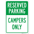 Reserved Parking Campers Only Sign, (SI-76751) Reserved Parking Campers Only Sign, (SI-76751)