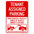 Tenant Assigned Parking Unauthorized Vehicles Towed At Owner Expense Sign, Tenant Assigned Parking Unauthorized Vehicles Towed At Owner Expense Sign,