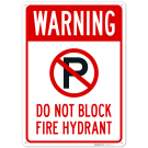 Warning Do Not Block Fire Hydrant Sign, Warning Do Not Block Fire Hydrant Sign,