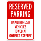 Unauthorized Vehicles Towed At Owner Expense Sign, Unauthorized Vehicles Towed At Owner Expense Sign,
