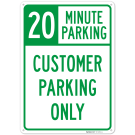 20 Minute Parking Customer Parking Only Sign, 20 Minute Parking Customer Parking Only Sign,