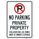 No Parking Private Property Violators Towed Away Sign, No Parking Private Property Violators Towed Away Sign,