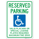 Reserved Accessible Parking Valid Placard Or Special License Plates Required Sign, Reserved Accessible Parking Valid Placard Or Special License Plates Required Sign,