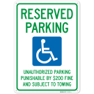Reserved Parking Unauthorized Parking Punishable By 200 Fine And Subject To Towing Sign, Reserved Parking Unauthorized Parking Punishable By 200 Fine And Subject To Towing Sign,