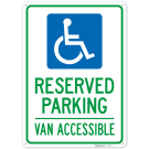Reserved Parking Van Accessible With Graphic Sign, Reserved Parking Van Accessible With Graphic Sign,