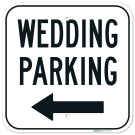 Wedding Parking With Left Arrow Sign, Wedding Parking With Left Arrow Sign,