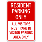 Resident Parking Only All Visitors Must Park In Visitor Parking Area Only Sign, Resident Parking Only All Visitors Must Park In Visitor Parking Area Only Sign,