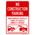 Unauthorized Vehicles Towed At Vehicle Owner's Expense Sign, (SI-77133) Unauthorized Vehicles Towed At Vehicle Owner's Expense Sign, (SI-77133)