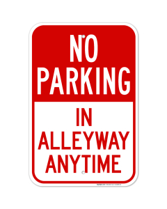 No Parking In Alleyway Anytime Sign