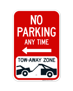 No Parking Any Time Tow-Away Zone With Left Arrow Sign